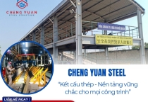 CHENG YUAN chuyên thiết kế nhà xưởng, nhà kho, nhà thép tiền chế theo yêu cầu